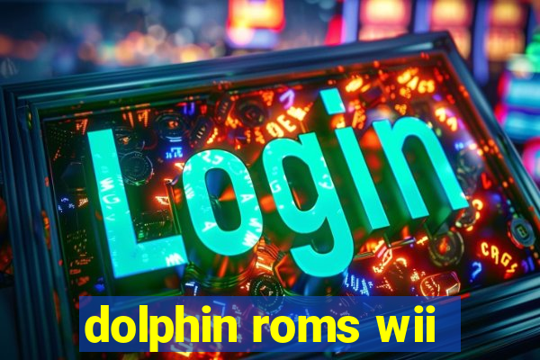 dolphin roms wii